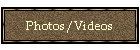 Photos/Videos
